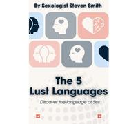 The 5 Lust Languages: Discover your Sex Language