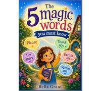 THE 5 MAGIC WORDS YOU MUST KNOW
