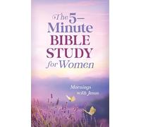 The 5-Minute Bible Study for Women: Mornings with Jesus