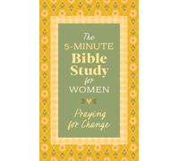 The 5-Minute Bible Study for Women: Praying for Change