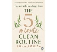 The 5 Minute Clean Routine: Tips and Tricks for a Happy Home