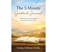 The 5-Minute Gratitude Journal