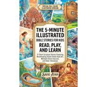 The 5-Minute Illustrated Bible Stories for Kids: Read, Play, and Learn: 31 Short Scripture Stories Featuring Breathtaking Studio Ghibli-Style Art, Multiple-Choice Quizzes, and Daily Takeaways