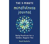 Noah Rasheta The 5-Minute Mindfulness Journal (Tascabile)