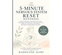 The 5-Minute Nervous System Reset Workbook: Somatic Exercises, Vagus Nerve Practices, and Burnout Recovery Tools for High-Achieving Women to Calm ... Anxiety, and Rebuild Steady Energy in 30 Days