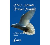 The 5-Minute Prayer Journal: A Year-Long Journey of Faith