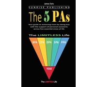 The 5 PAs: Your guide to achieving more by doing less with the support of personal assistants across five essential areas of life