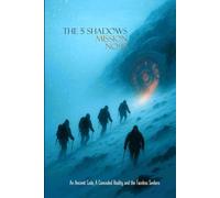 THE 5 SHADOWS Mission No.90: The Arctic Frozen Secret: "Racing Against Time to Locate and Secure the Svalbard Global Seed Vault"