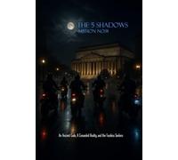 THE 5 SHADOWS: Mission No. 91 - Freedom Under Siege: "THE 5 shadows race to reclaim the Declaration of Independence before democracy itself is lost."