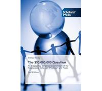 The $50,000,000 Question: An Engagingly Empirical Examination of the Relationship between "Privilege" and Pride 2nd Edition