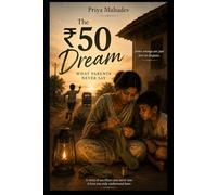 The ₹50 Dream: What Parents Never Say
