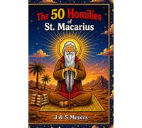 The 50 Homilies of St. Macarius