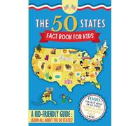 The 50 States Fact Book For Kids: Learn the 50 States with 1000+ Fun United States Facts for Children! (Explore USA History, Research US States and ... Classroom Learning, Homeschool Unit Study)