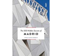 Anna-Carin Nordin The 500 Hidden Secrets of Madrid (Tascabile)