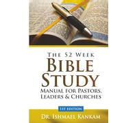 The 52 W ible Study Manual For Pastors, Leaders & Churches
