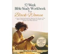 The 52-Week Bible Study Workbook for Black Women: A Year of Inspiring Scriptures Based on The Women of The Bible to Deepen Your Faith in God - 365 Days Of Growth & Connection (Christian Gift Books)