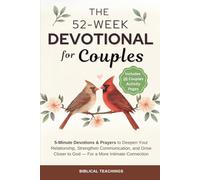 The One Year Devotional for Couples: 5-Minute Devotions & Prayers to Deepen Your Relationship, Strengthen Communication, and Grow Closer to God - For a More Intimate Connection