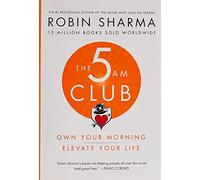 Robin Sharma – The 5AM Club – Own Your Morning. Elevate Your Life. – Copertina rigida