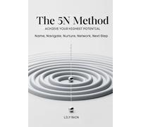 The 5N Method: Achieve Your Highest Potential
