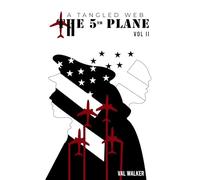 The 5th Plane: A Tangled Web (Vol II.)