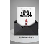 The 6-Day YouTube Accelerator