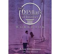 The 6 Pillars of Intimacy Workbook