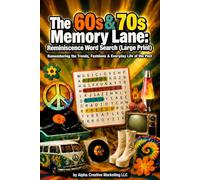 The 60s & 70s Memory Lane: Reminiscence Word Search (Large Print): Remembering the Trends, Fashions & Everyday Life of the Past