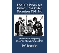 The 60's Promises Failed... The Older Promises Did Not: And some 'Conspiracy Theories' shown now as true