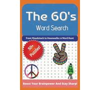 The 60's Word Search: From Woodstock to Moonwalks: A Word Hunt