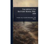 The 60th C.F.A. Battery Book, 1916-1919
