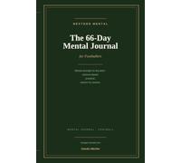 The 66-Day Mental Journal for Footballers: Mental strength for the pitch - science-based, practical, season by season.