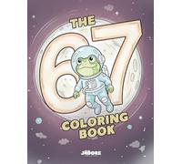 The 67 drawings coloring book: 67 funny scenes with creative, surreal, trendy and expressive characters including bold outlines and clean line-art ... 8.5x11 inches, 138 pages | Gift for vacation