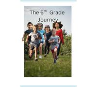 The 6th Grade Journey: 1
