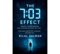 The 7:03 Effect: Twenty Conspiracies. One Broken Moment in Time.