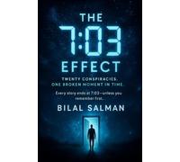 The 7:03 Effect: Twenty Conspiracies. One Broken Moment in Time.