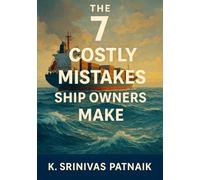 The 7 Costly Mistakes Ship Owners Make