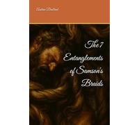 The 7 Entanglements of Samson's Braids