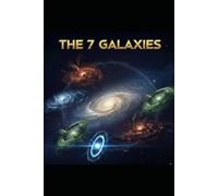 The 7 Galaxies: Book 1: The End of Unity: 3