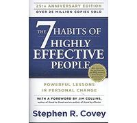 The 7 Habits of Highly Effective People: Anniversary Edition [Lingua inglese]: Powerful Lessons in Personal Change
