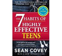 The 7 Habits of Highly Effective Teens