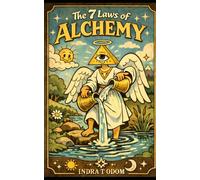 The 7 Laws of Alchemy