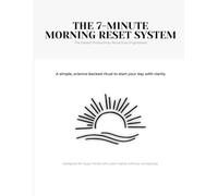 The 7-Minute Morning Reset - 90-Day Discipline Journal: Rewire Your Mind, Build Identity, and Transform Your Life in Just 7 Minutes a Day