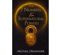 The 7 Numbers for Supernatural Powers