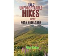 The 7 Unforgettable Hikes in the Roan Highlands