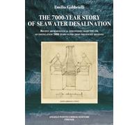 The 7000-year story of seawater desalination. Recent archaeological discoveries make the use of distillation 5000 years older than previously believed. Ediz. illustrata