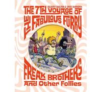 Gilbert Shelton The Fabulous Furry Freak Brothers: The 7th Vo (Copertina rigida)