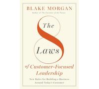Blake Morgan The 8 Laws of Customer-Focused Leadership (Copertina rigida)