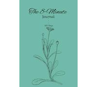 The 8 Minute Journal: 365 Days of Mindfulness and Gratitude Diary. Daily Mood Tracker