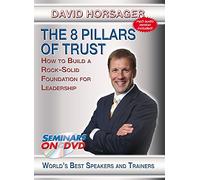 The 8 Pillars Of Trust: How To Build A Rock Solid Foundation ForLeadership