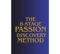 The 8-Stage Passion Discovery Method